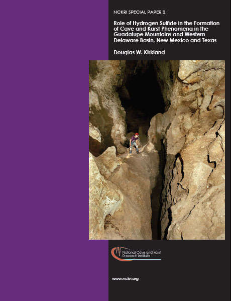 Special Paper 2 Role Hydrogen Sulfide in the Formation of Cave and Karst Phenomena in the Guadalupe Mountains and Western Delaware Basin, New Mexico and Texas